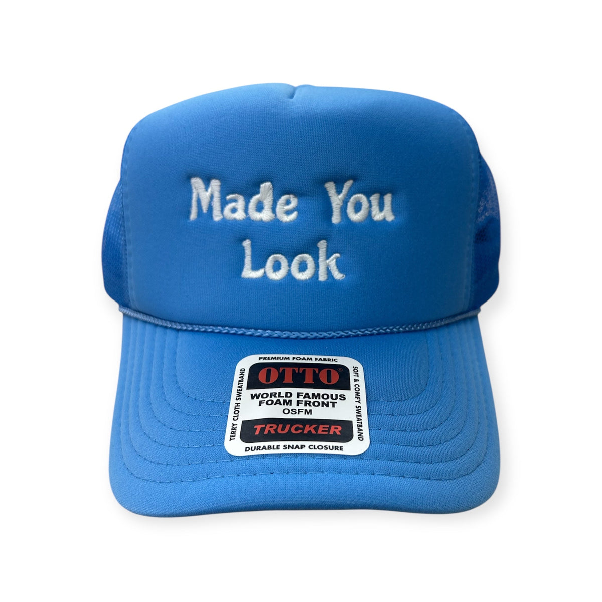 Front view of Made You Look embroidered cap by Horizon Hat Co. in blue/white lettering showing made you look front embroidery