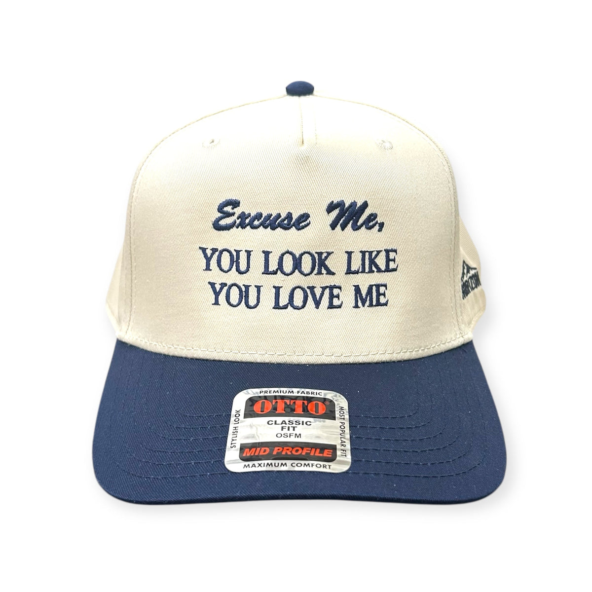 Front view of Excuse Me, You Look Like You Love Me embroidered cap by Horizon Hat Co. in natural/navy showing excuse me, you look like you love me front embroidery