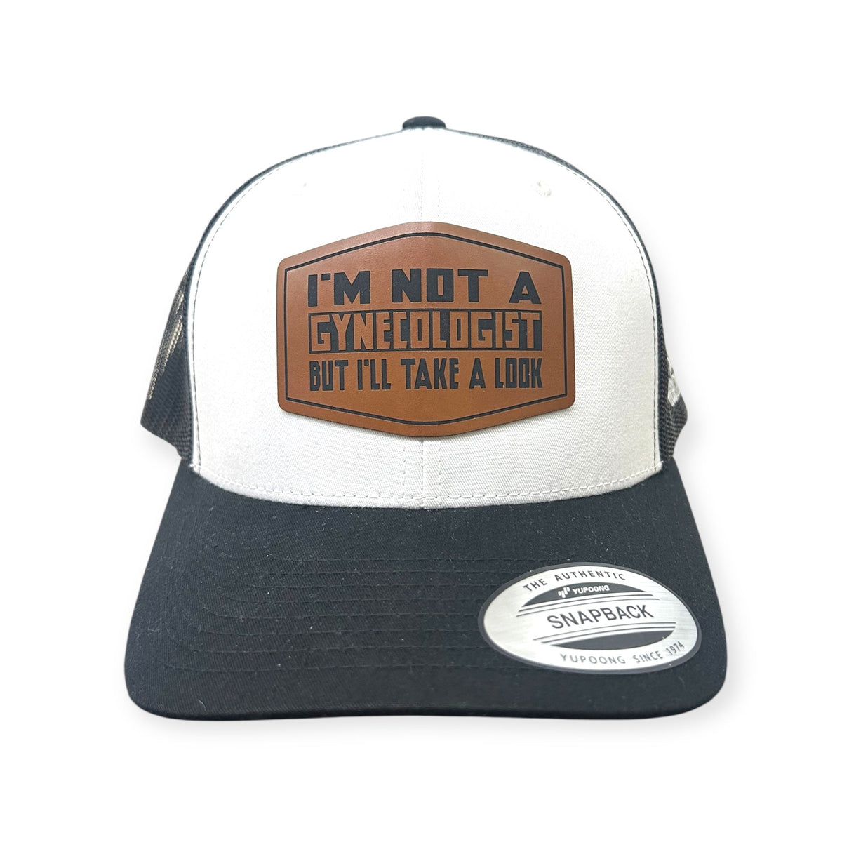 Front view of Not A Gynecologist patch hat by Horizon Hat Co. in white/black showing adult-humor i'm not a gynecologist, but i'll take a look patch