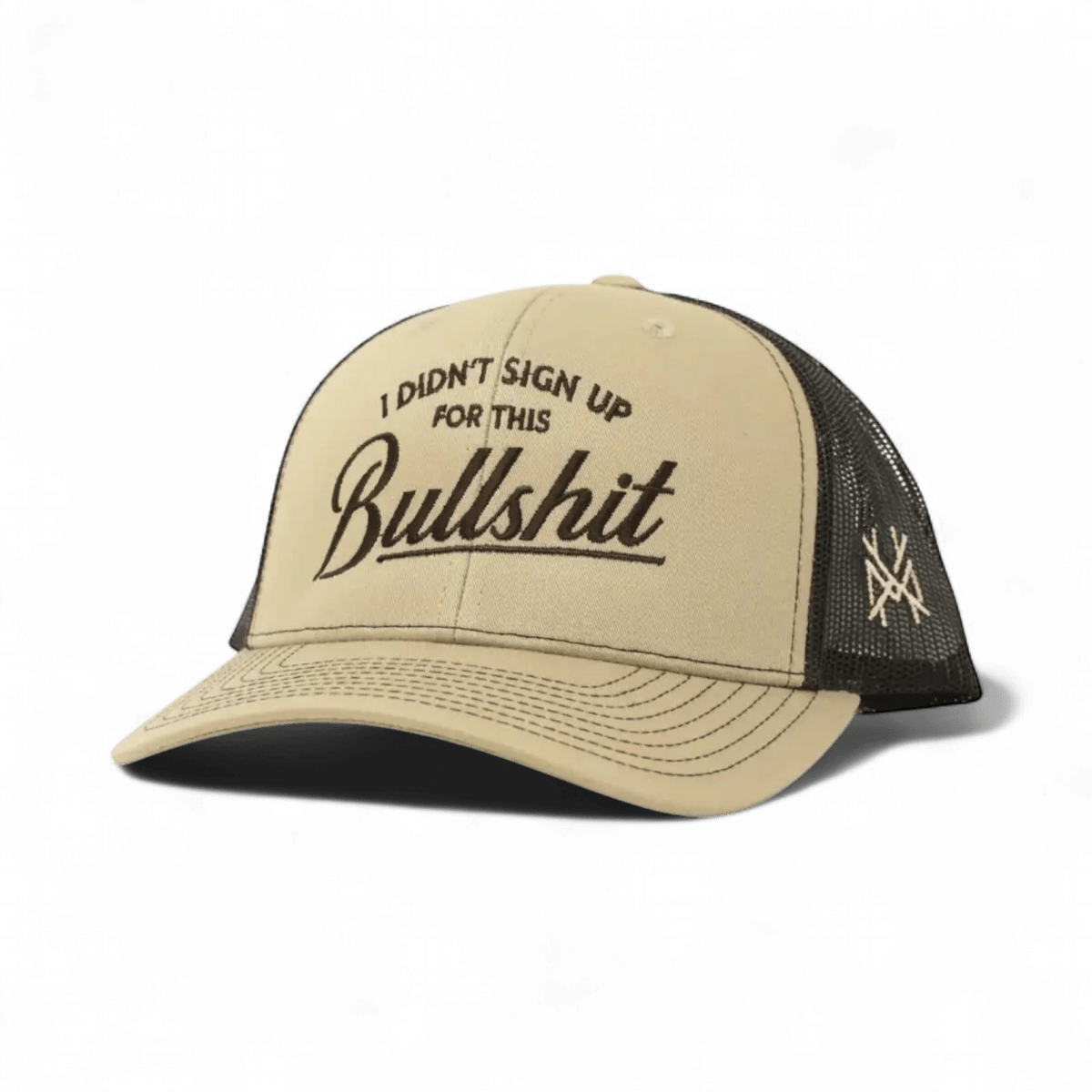 The Mad Hatter Company I Didn't Sign Up For This Bullshit Snapback Hat, khaki crown with a coffee-colored bill and dark lettering
