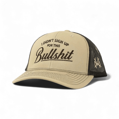 The Mad Hatter Company I Didn't Sign Up For This Bullshit Snapback Hat, khaki crown with a coffee-colored bill and dark lettering