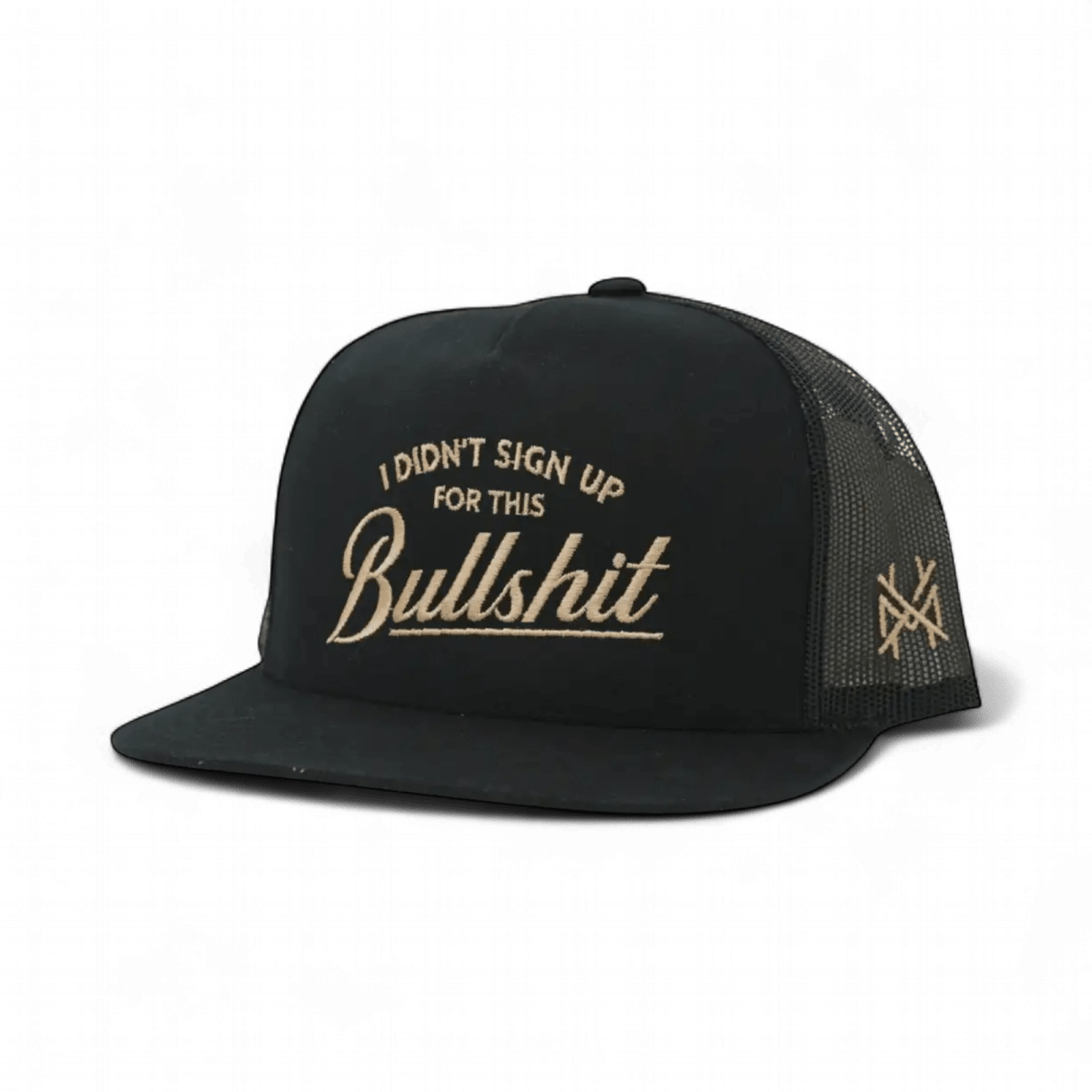 The Mad Hatter Company I Didn't Sign Up For This Bullshit Snapback Hat, black flat-bill cap with pale statement lettering