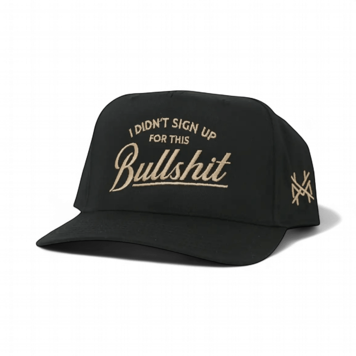 The Mad Hatter Company I Didn't Sign Up For This Bullshit Snapback Hat, all-black curved-bill cap with tonal embroidery